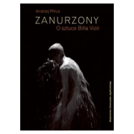 zdjęcie Zanurzony. O sztuce Billa Violi