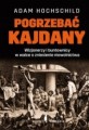 Pogrzebać kajdany. Wizjonerzy i buntownicy w walce o zniesienie niewolnictwa