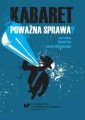 Kabaret - poważna sprawa?