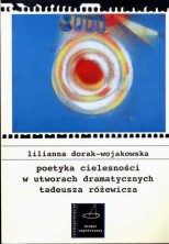 logo Poetyka cielesności w utworach dramatycznych Tadeusza Różewicza