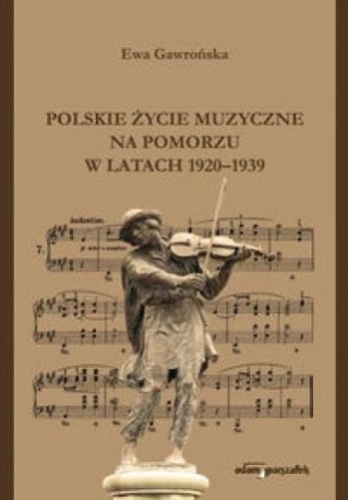 zdjęcie Polskie życie muzyczne na Pomorzu w latach 1920-1939