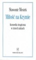 Miłość na Krymie. Komedia tragiczna w trzech aktach