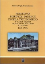 logo Repertuar pierwszej dyrekcji Teofila Trzcińskiego w Teatrze Miejskim im. Juliusza Słowackiego...