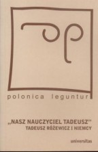 logo Nasz nauczyciel Tadeusz. Tadeusz Różewicz i Niemcy
