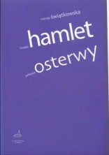 Książę. Hamlet Juliusza Osterwy