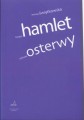 Książę. Hamlet Juliusza Osterwy