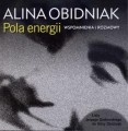 Pola energii. Wspomnienia i rozmowy