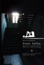 logo Franz Kafka: aporie asymilacji. Rekonstrukcja tryptyku powieściowego