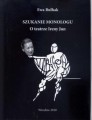 Szukanie monologu. O teatrze Ireny Jun