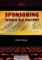 Sponsoring szansą dla kultury