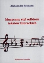 logo Muzyczny styl odbioru tekstów literackich. Iwaszkiewicz-Barańczak-Rymkiewicz-Grochowiak