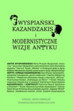 logo Wyspiański, Kazandzakis i modernistyczne wizje Antyku