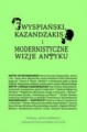 Wyspiański, Kazandzakis i modernistyczne wizje Antyku