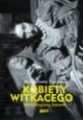 Kobiety Witkacego. Metafizyczny harem