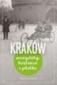 Kraków. Zapomniane obrazy, wpływowe kobiety i królewskie tajemnice