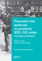 Francuski teatr społeczny na przełomie XIX i XX wieku. Antologia przekładów. Twarze i maski kultury mieszczańskiej