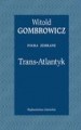 Trans-Atlantyk. Pisma zebrane tom IV